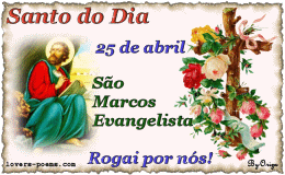 São Marcos Evangelista: 25 de abril