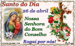 Nossa Senhora do Bom Conselho: 26 de abril